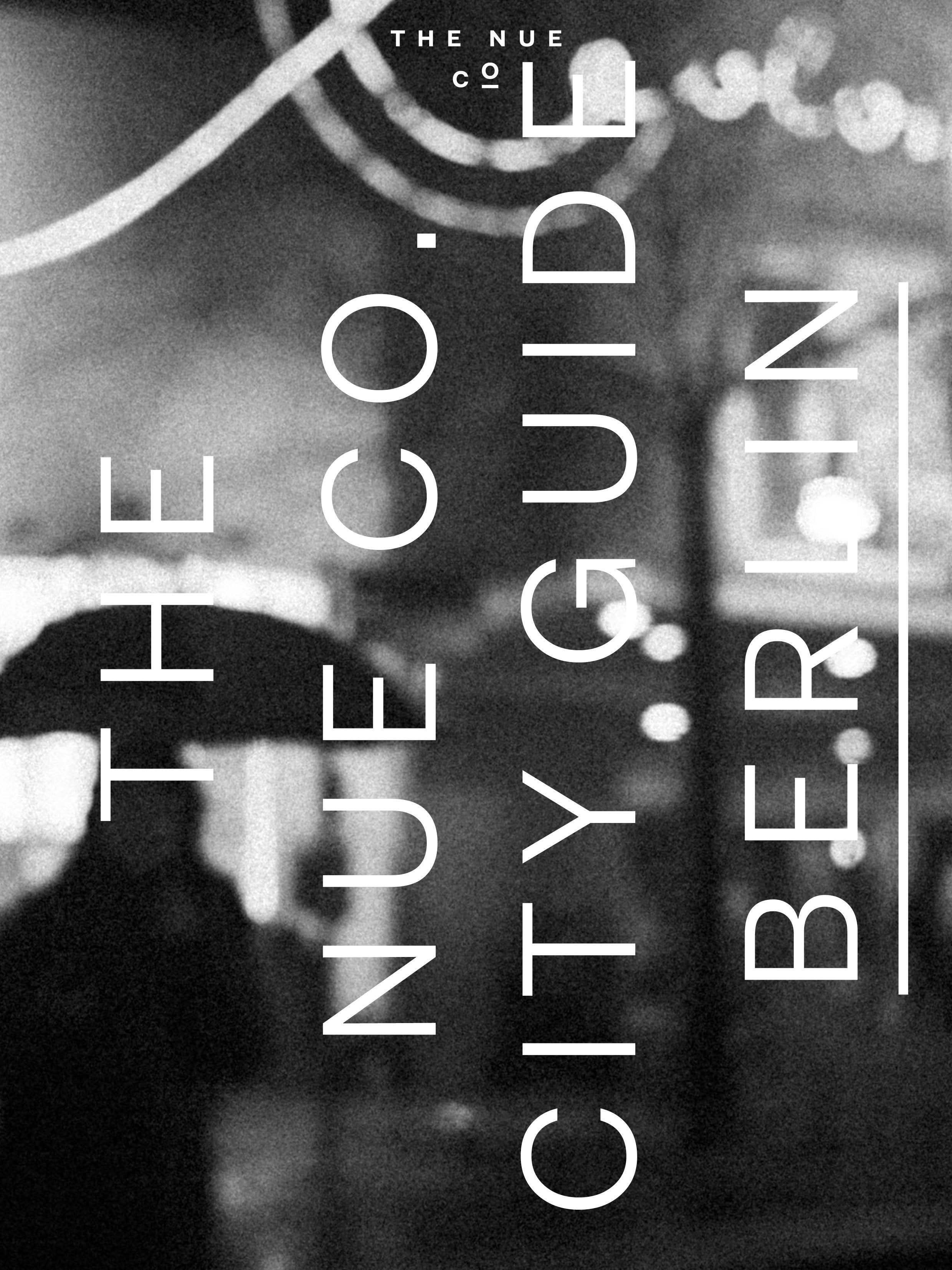 The Nue Co. Guide to Berlin
